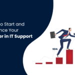 how to start career in IT support